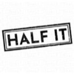 Half It