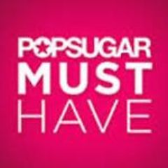 POPSUGAR Must Have POPSUGAR Must Have